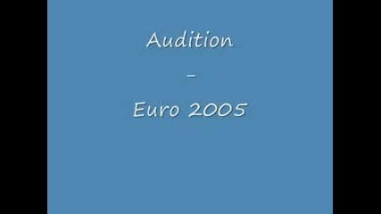 Audition - Euro 2005 