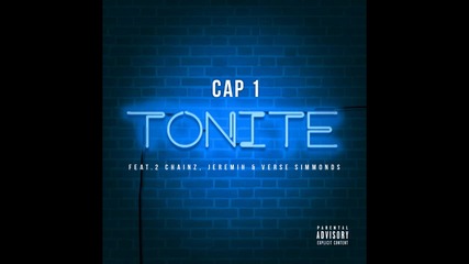 Cap 1 feat. Jeremih, 2 Chainz & Verse Simmonds - Tonite (audio)
