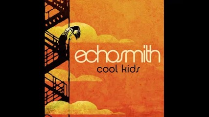 *2015* Echosmith - Cool kids