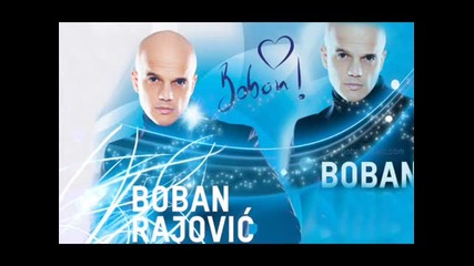 Boban Rajovic 2010 - Oprosti Mi. 