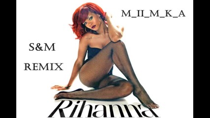 А Д С К И Remix.. Rihanna - S&m.. 