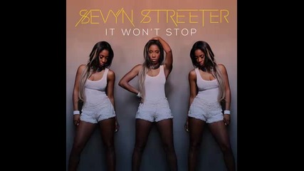 *2013* Sevyn Streeter ft. Chris Brown - It won't stop ( Remix )