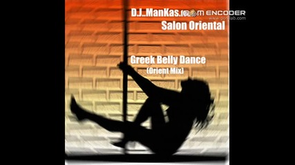 D.j..mankas.ft.salon Oriental - Greek Belly Dance Orient m