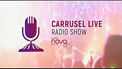 Carrusel live Radio Nova with 5prite 10-06-2018