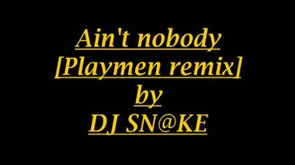 Ain t nobody[playmen remix]the Best Progressive House Club Remix!!!hear It!!!