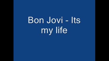 Bon Jovi - Its my life