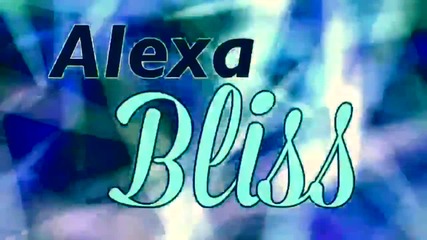 Nxt: Alexa Bliss Custom Titantron