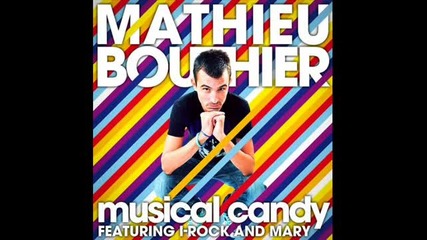 Mathieu Bouthier, Mary, I - Rock - Musical Candy (tom Buster Remix)