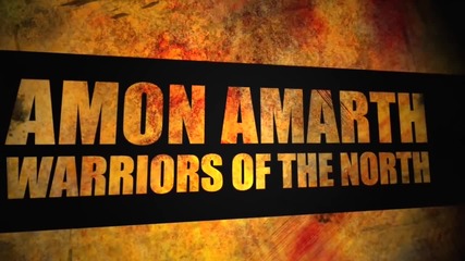 Amon Amarth - Warriors Of The North
