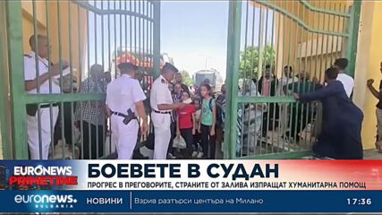 Има напредък в мирните преговори в Судан, страните от Залива изпращат хуманитарна помощ
