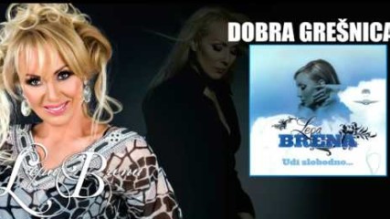 Lepa Brena - Dobra gresnica - (Official Audio 2008)