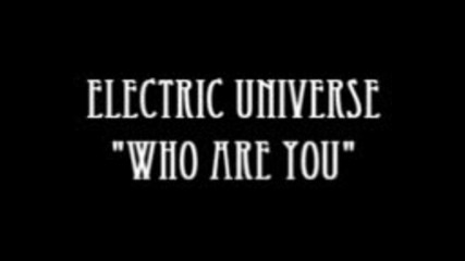 Electric Universe - Who Are You