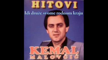 Kemal Malovcic-idi druze svome rodnom kraju