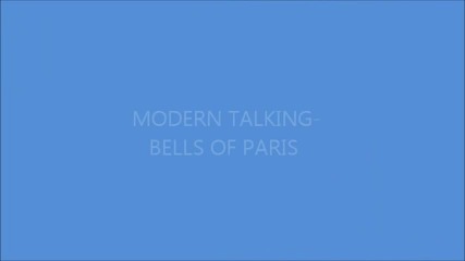 Modern Talking- Bells Of Paris