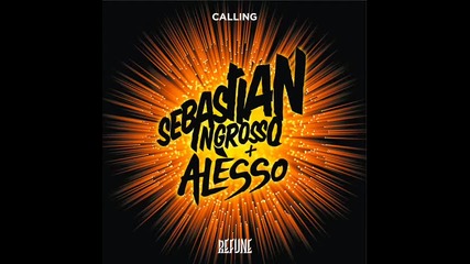 Sebastian Ingrosso & Alesso - Calling (original Instrumental Mix)