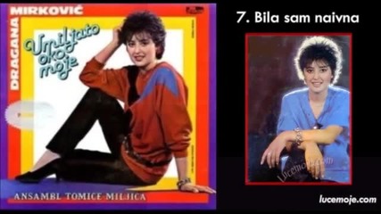Dragana Mirkovic - 1985 - 07 - Bila sam naivna