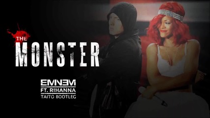 trap:eminem ft. Rihanna - The Monster (taito Bootleg)