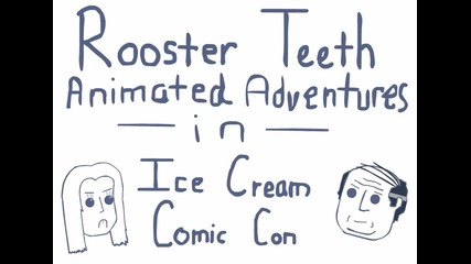 Rooster Teeth Animated Adventure Ice Cream Comic Con