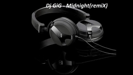 Dj Gig - Midnight(remix)