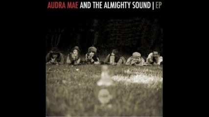 Audra Mae - Ne'er Do Wells