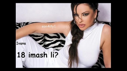 Ivana - 18 Imash li