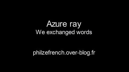 Azure ray - We exchanged words 