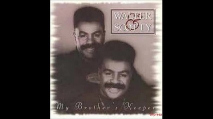 Walter & Scotty - I Know You're My Baby