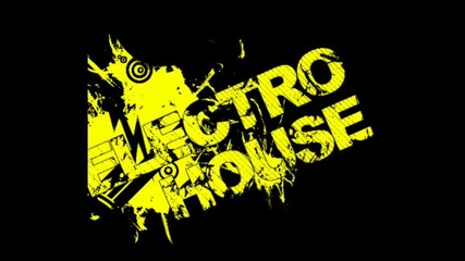 Electro house!!!! 