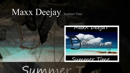 (2012) Maxx Deejay - Summer Time (original Mix)