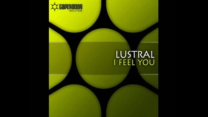 Lustral - I Feel You (loh 2y Wondering Edit) 
