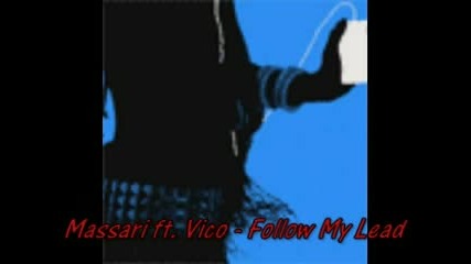 Massari Ft. Vico - Follow My Lead