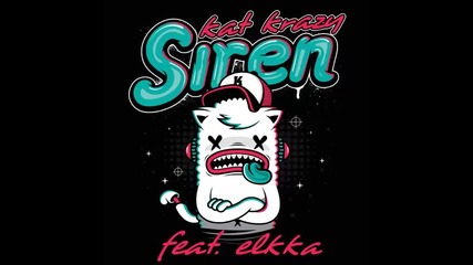 *2013* Kat Krazy ft. Elkka - Siren