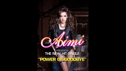Румънско 2011* Aimi - Power of Goodbye (prod. by Gino Manzotti) 