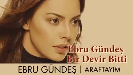 Ebru Gundesh-bir devir Bitti New2015