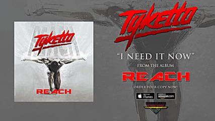 Tyketto - I Need It Now ( Official Audio)
