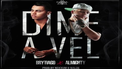 Brytiago Feat Almighty - Dime a Vel Cover Audio