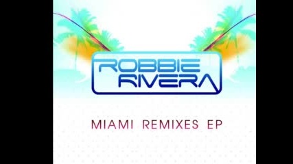 08 [robbie Rivera] All About You (vocal Mix)