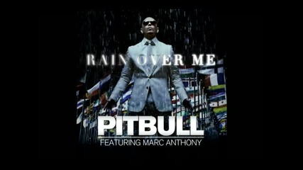 Pitbull- Rain over me