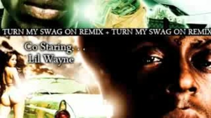Soulja Boy & Lil Wayne - Turn My Swag On Remix