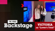 THE VOICE BACKSTAGE: VICTORIA представя "Lover's Trial"