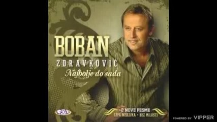 Boban Zdravkovic - Lagala me jedna Maja