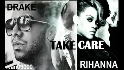 New Drake & Rihanna - Take Care