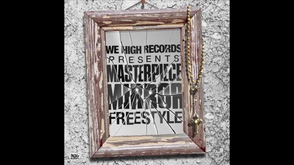 Masterpiece - Mirror Freestyle