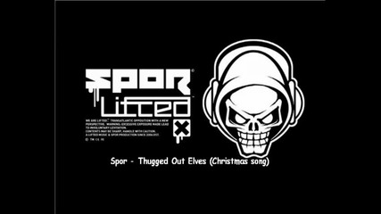 (christmas song) Spor - Thugged Out Elves