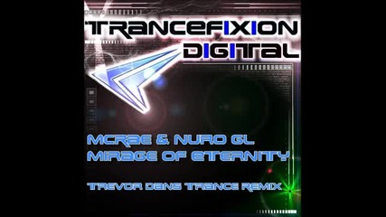 Mcrae & Nuro Gl - Mirage of Eternity (trevor Dans Trance Remix)