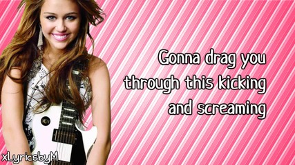 Miley Cyrus - Kicking and screaming [lyrics]
