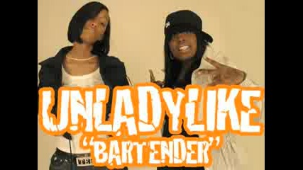 Unladylike - Bartender [full Song]