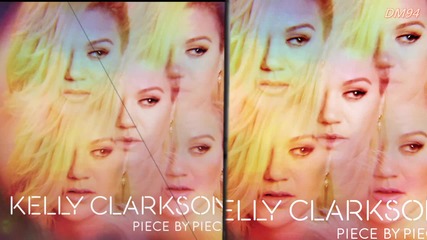 Kelly Clarkson - Piece by piece