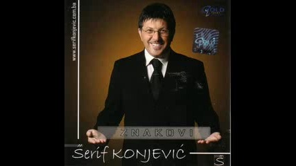 Serif Konjevic - Placem Kao Djete