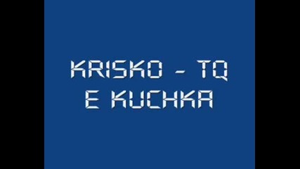 Krisko - Tq E K*a